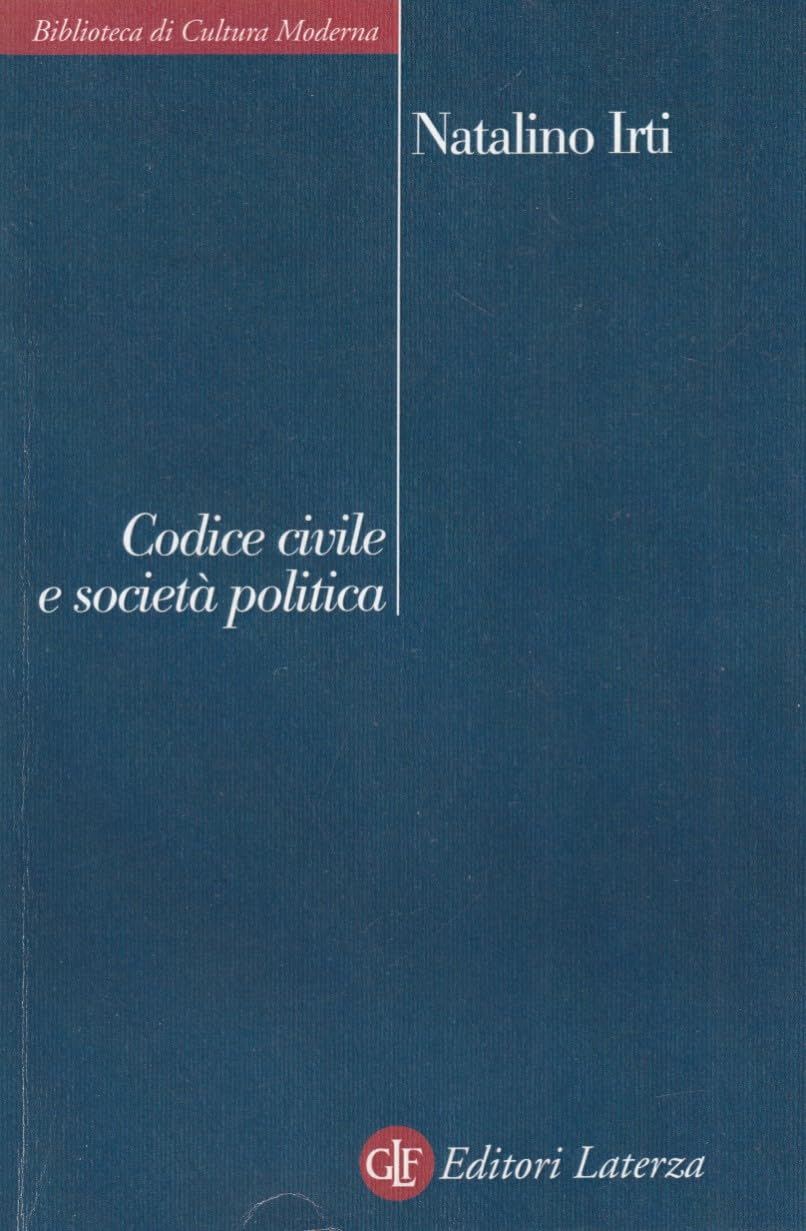 Codice civile e società politica (Biblioteca di cultura moderna) Law