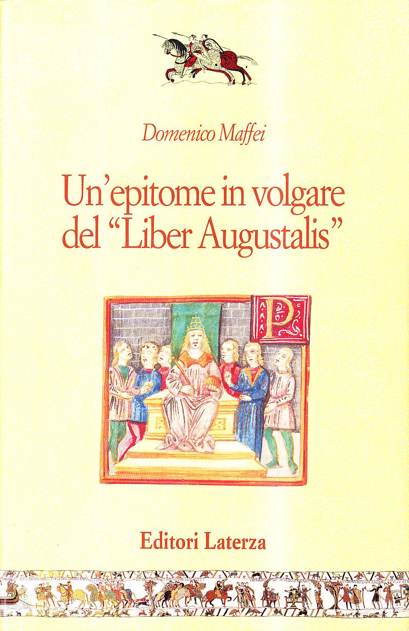Un'epitome in volgare del «Liber augustalis» (Centro europeo studi normanni) Politics & History