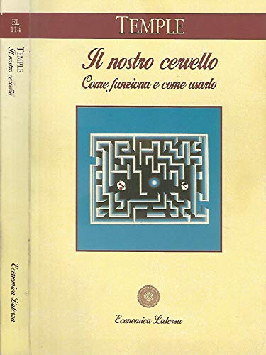 Il nostro cervello. Come funziona e come usarlo book