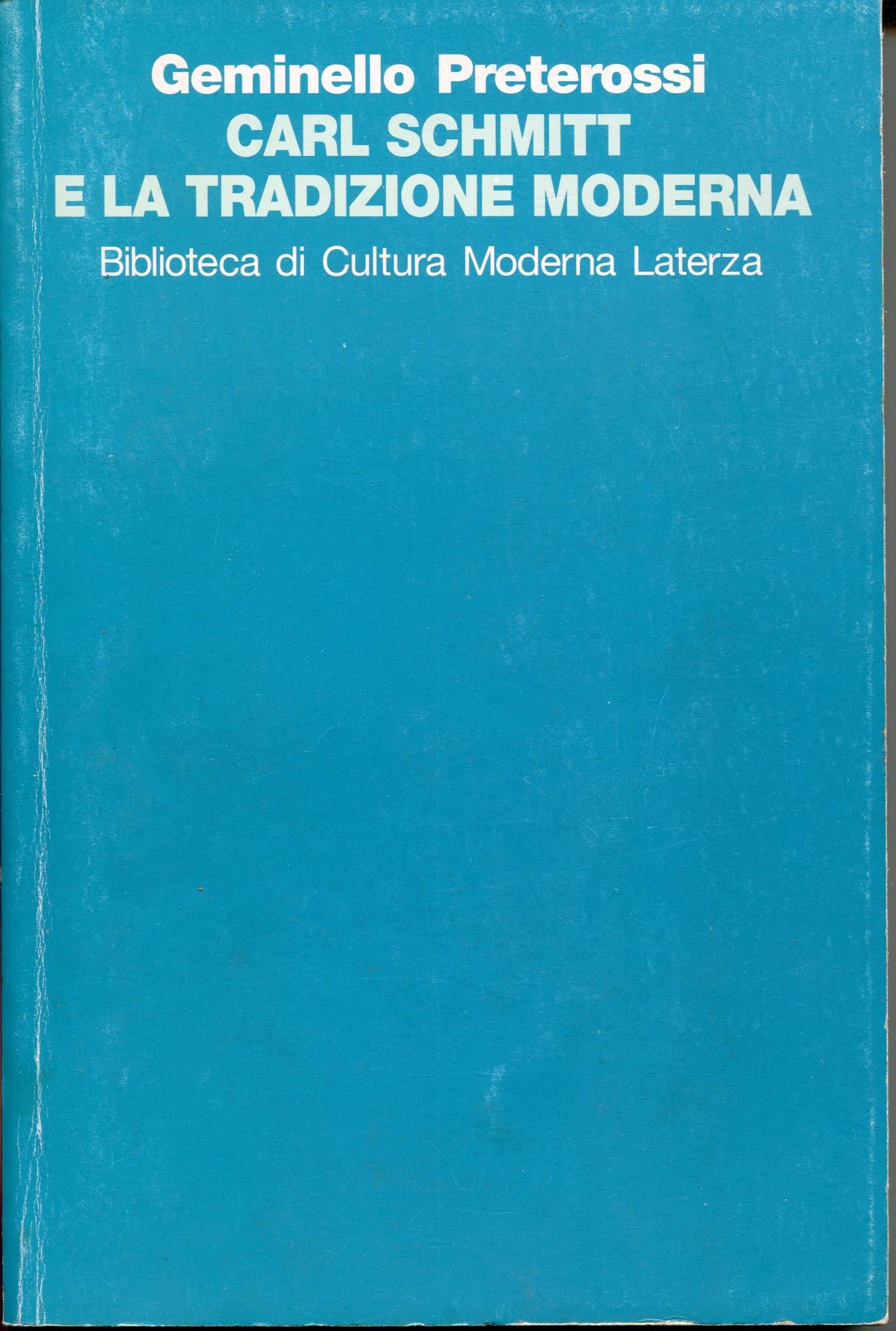 Carl Schmitt e la tradizione moderna (Biblioteca di cultura moderna) Philosophy