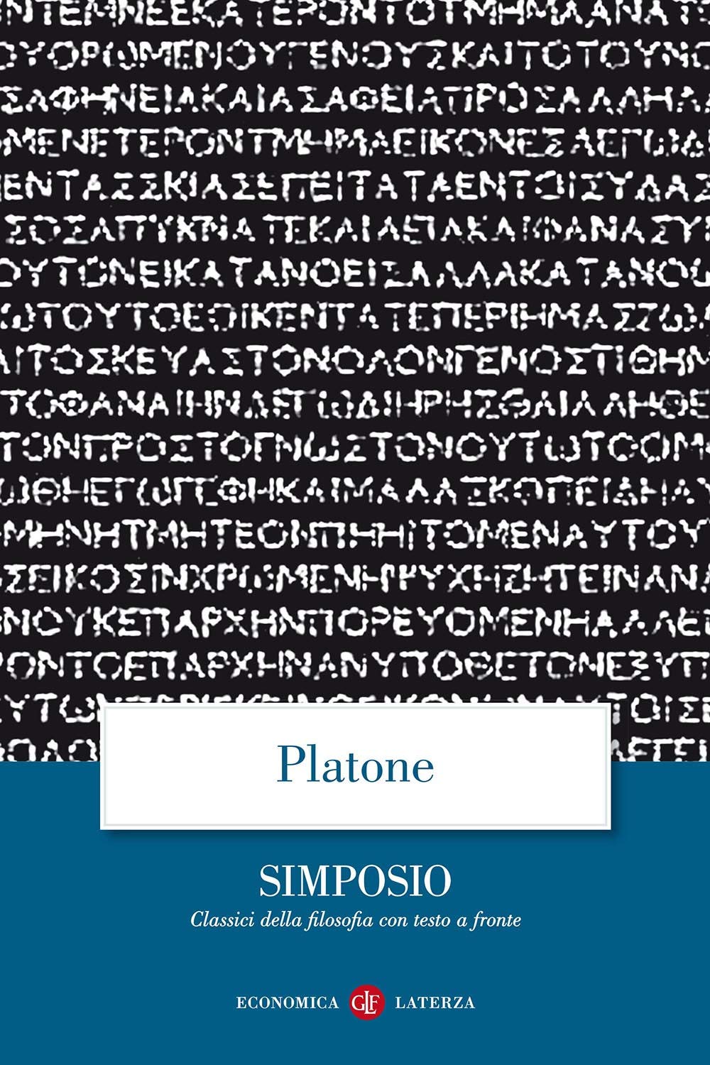 Il Simposio. Testo greco a fronte (Economica Laterza. Classici filosofia) Philosophy