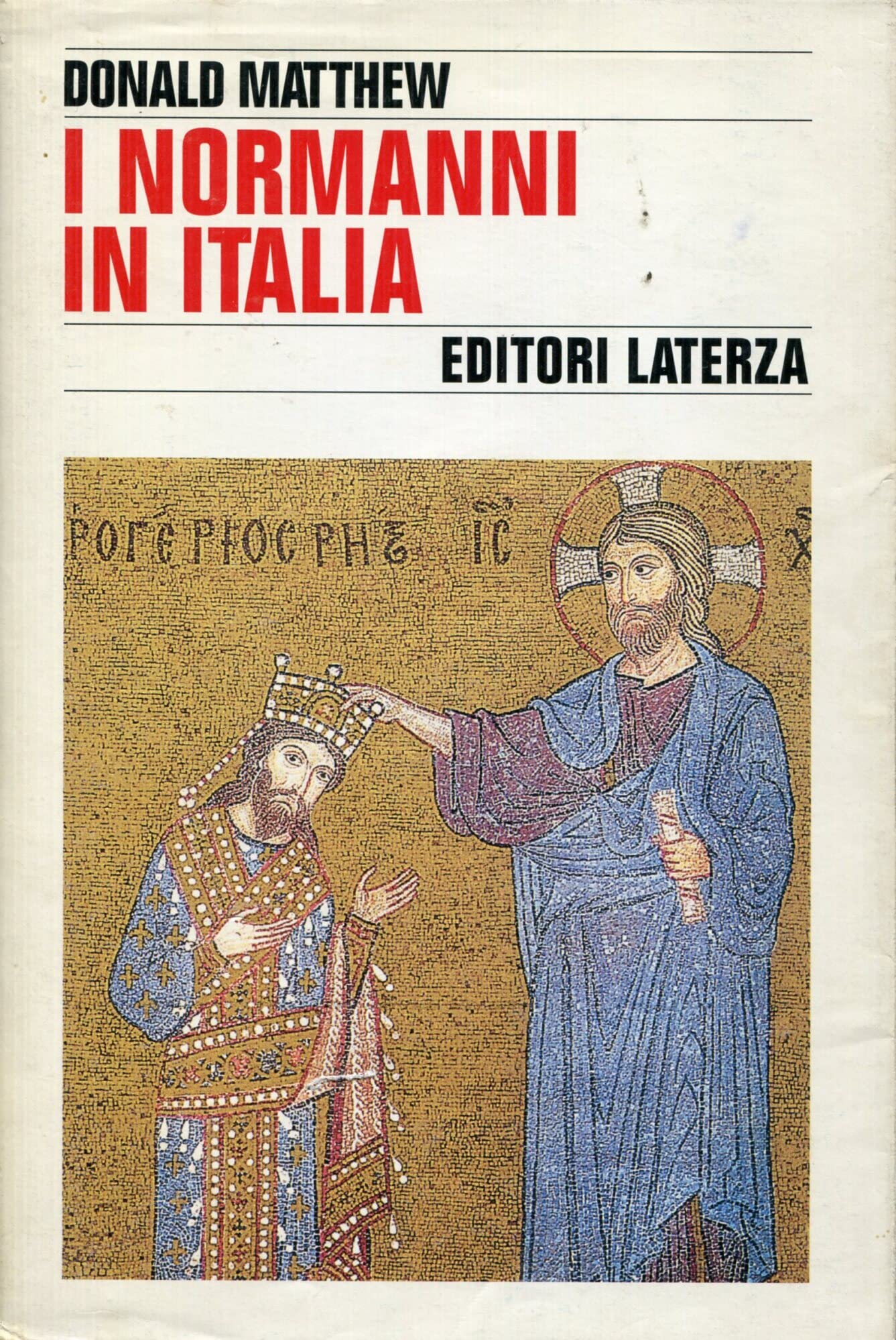 I normanni in Italia (Storia e società) Politics & History