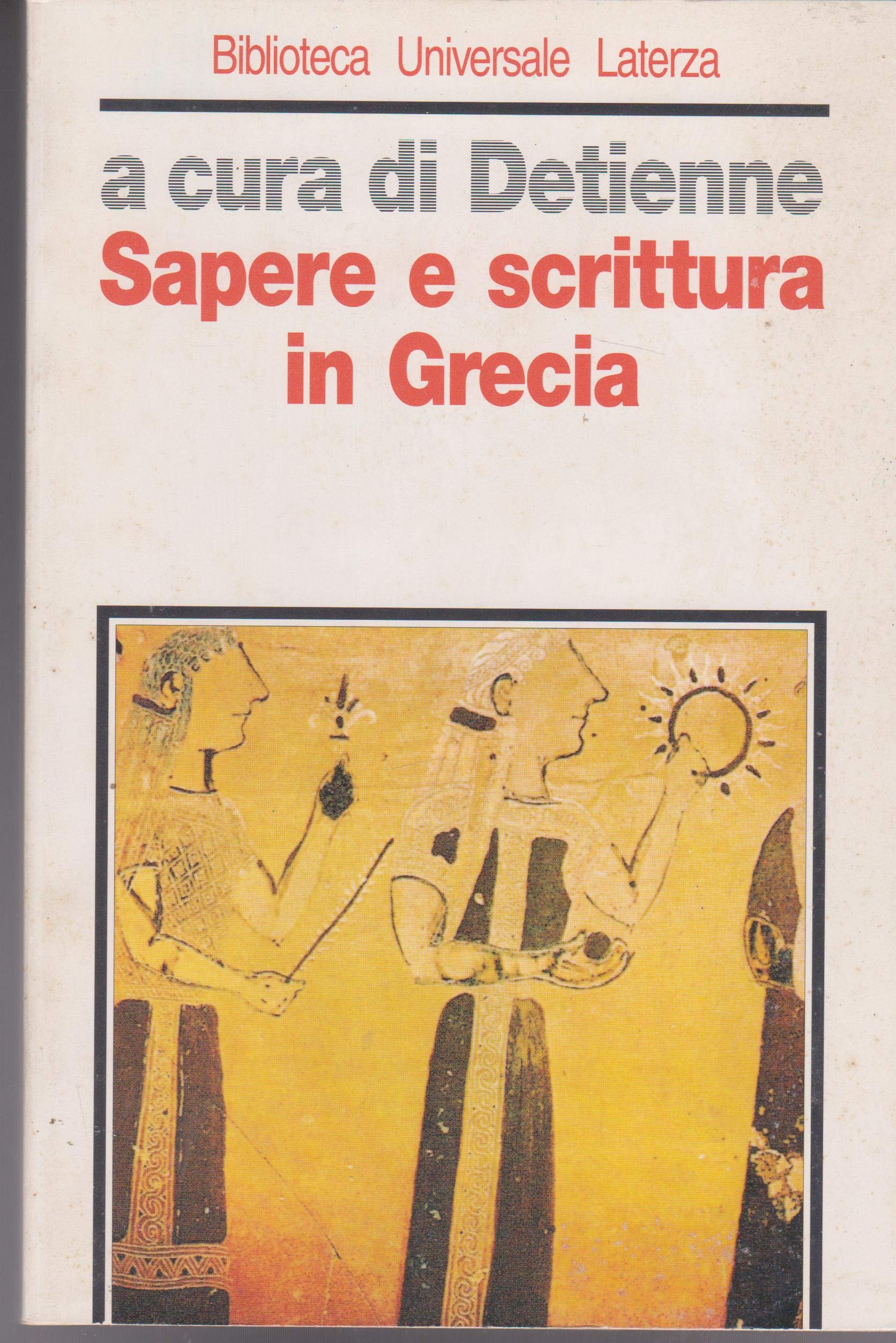 Sapere e scrittura in Grecia (Biblioteca universale Laterza) Books