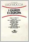 I giuristi e l'Europa (Libri del tempo) Law