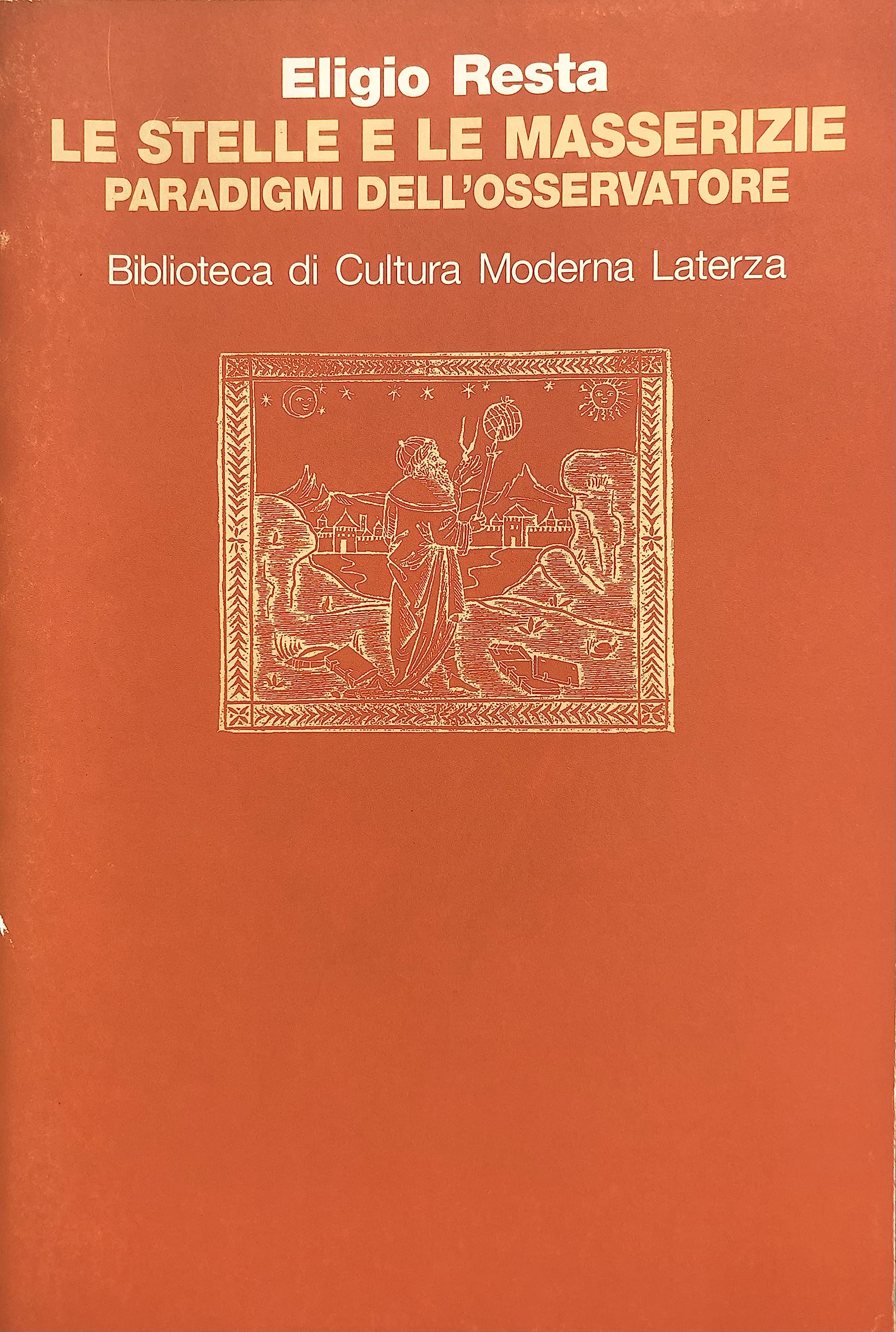 Le stelle e le masserizie. Paradigmi dell'osservatore (Biblioteca di cultura moderna) Philosophy
