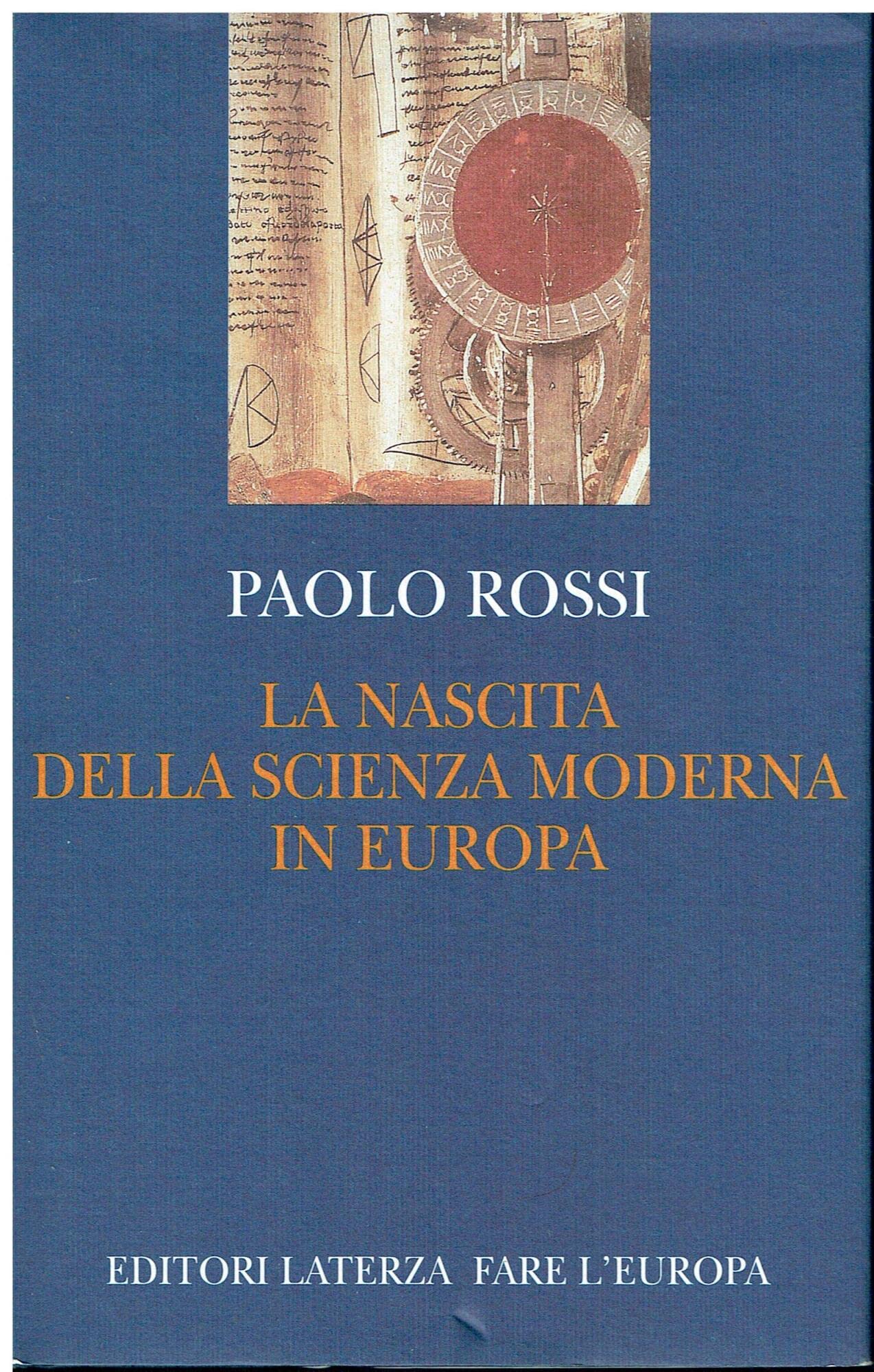 La nascita della scienza moderna in Europa (Fare l'Europa) Business & Technology
