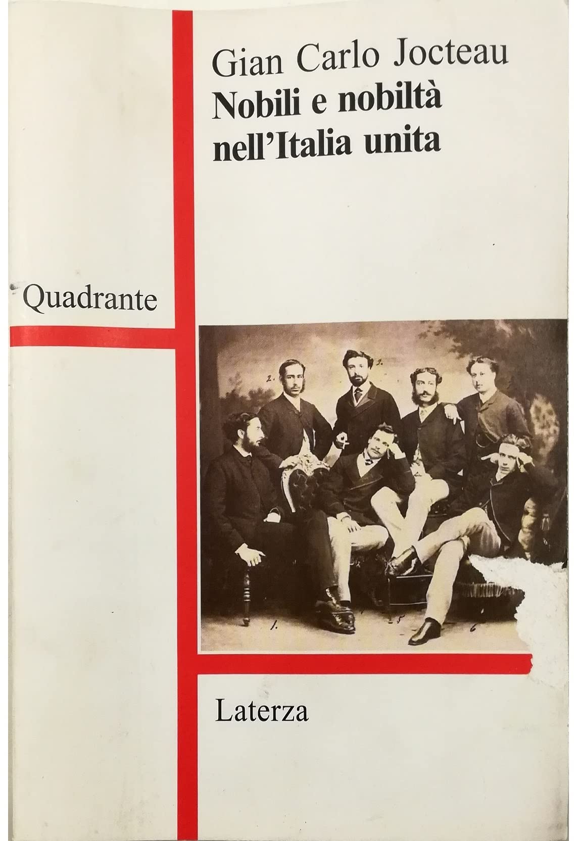 Nobili e nobiltà nell'Italia unita (Quadrante Laterza) Politics & History