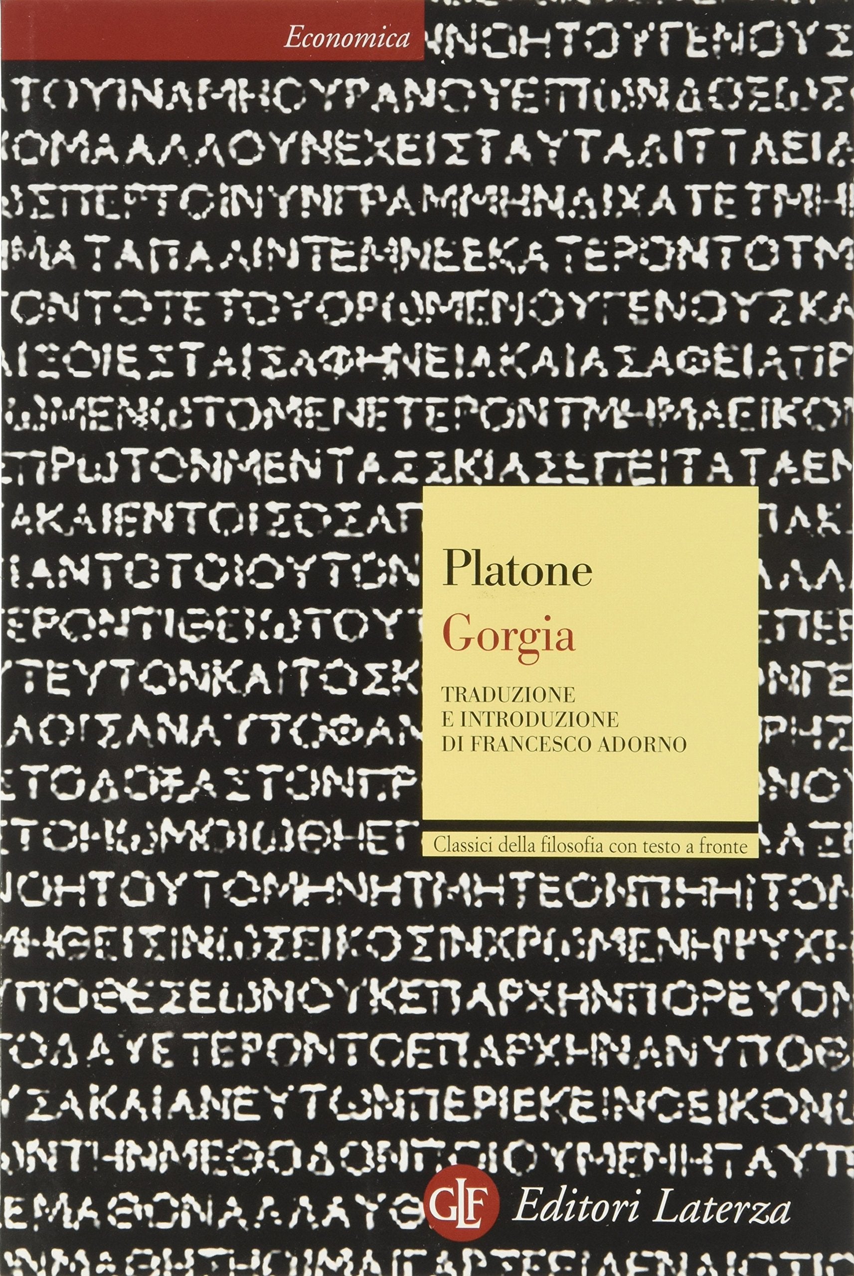 Gorgia. Testo greco a fronte (Economica Laterza. Classici filosofia) Philosophy