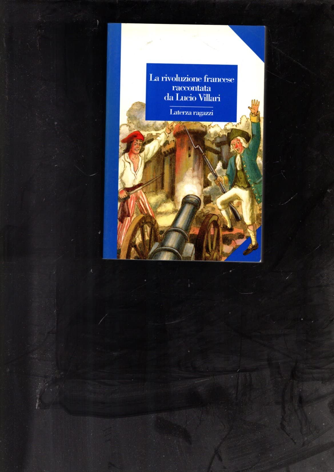 La rivoluzione francese raccontata da Lucio Villari book
