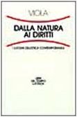 Dalla natura ai diritti. I luoghi dell'etica contemporanea (Libri del tempo) Philosophy