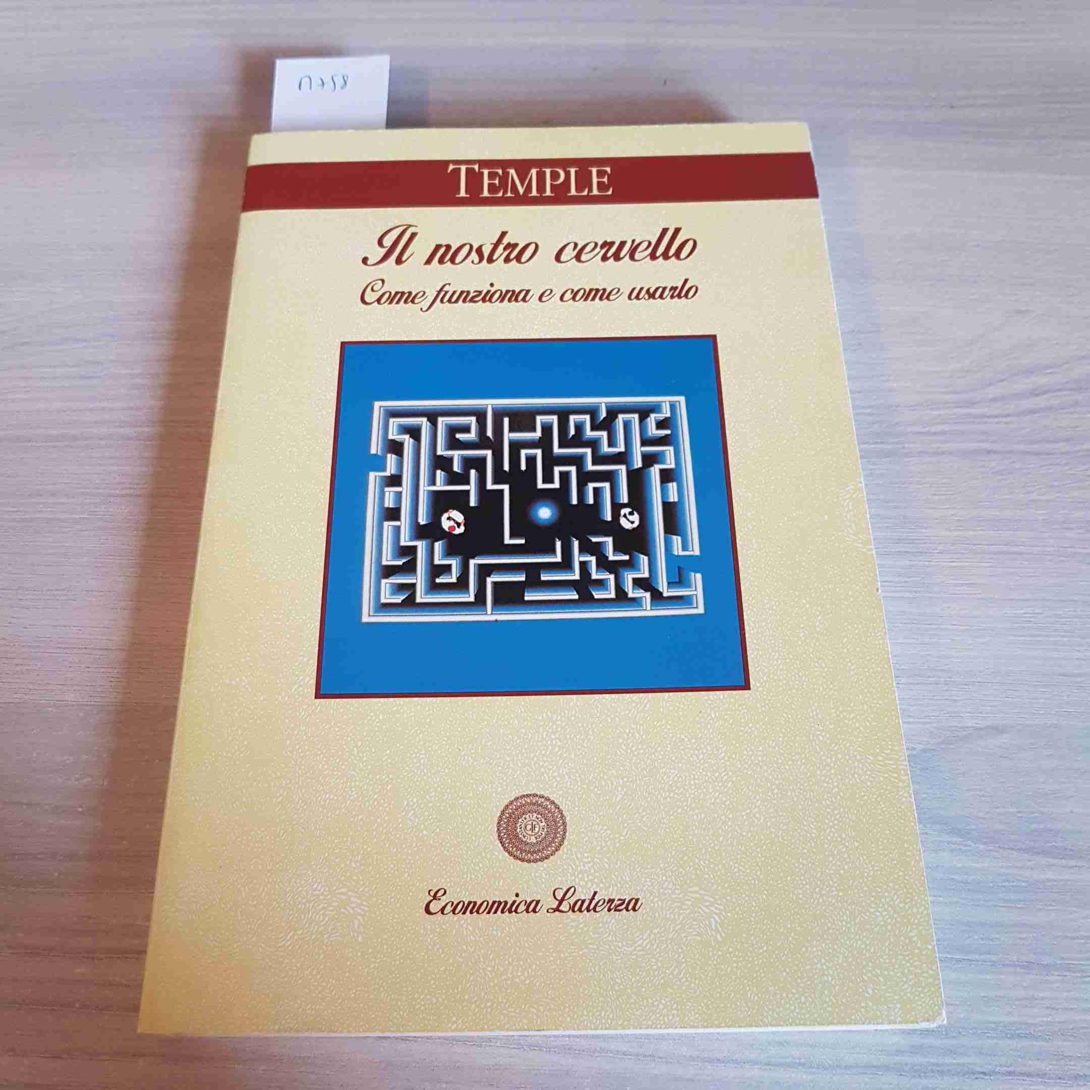 Il nostro cervello. Come funziona e come usarlo (Economica Laterza) Books