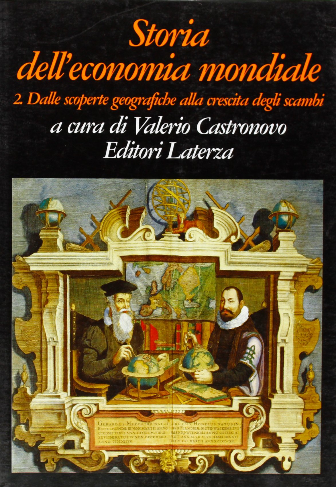 Storia dell'economia mondiale. Dalle scoperte geografiche alla crescita degli scambi (Vol. 2) (Grandi opere) Business, Finance & Career