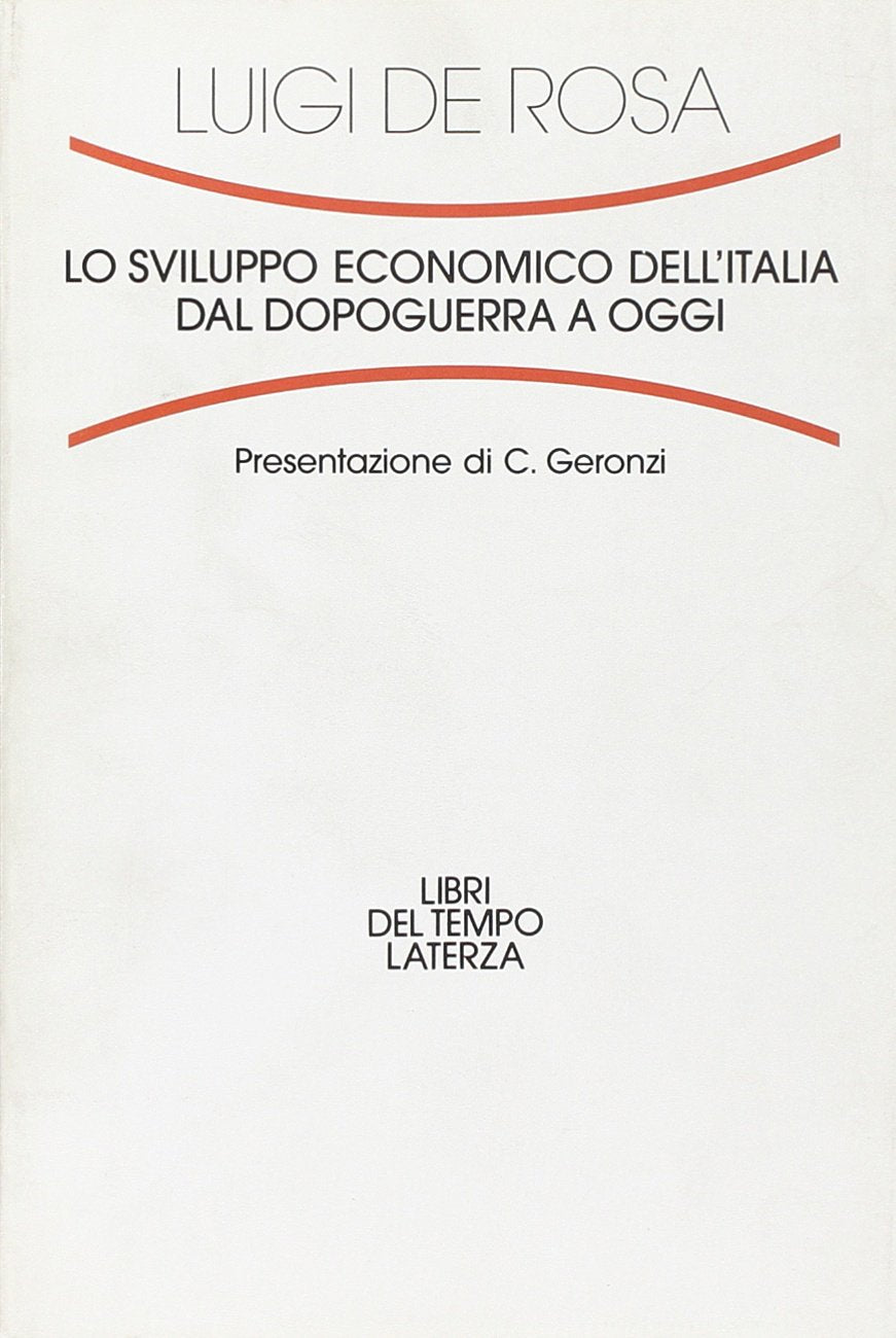 Lo sviluppo economico dell'Italia dal dopoguerra a oggi (Libri del tempo) Business, Finance & Career