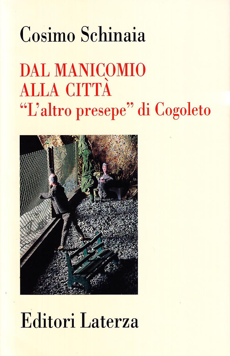 Dal manicomio alla città. «L'altro presepe» di Cogoleto (Storia della medicina e della sanità) Medicine