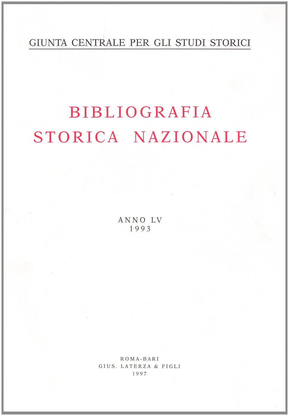 Bibliografia storica nazionale (1993) (Vol. 55) (Opere varie) Reference Books