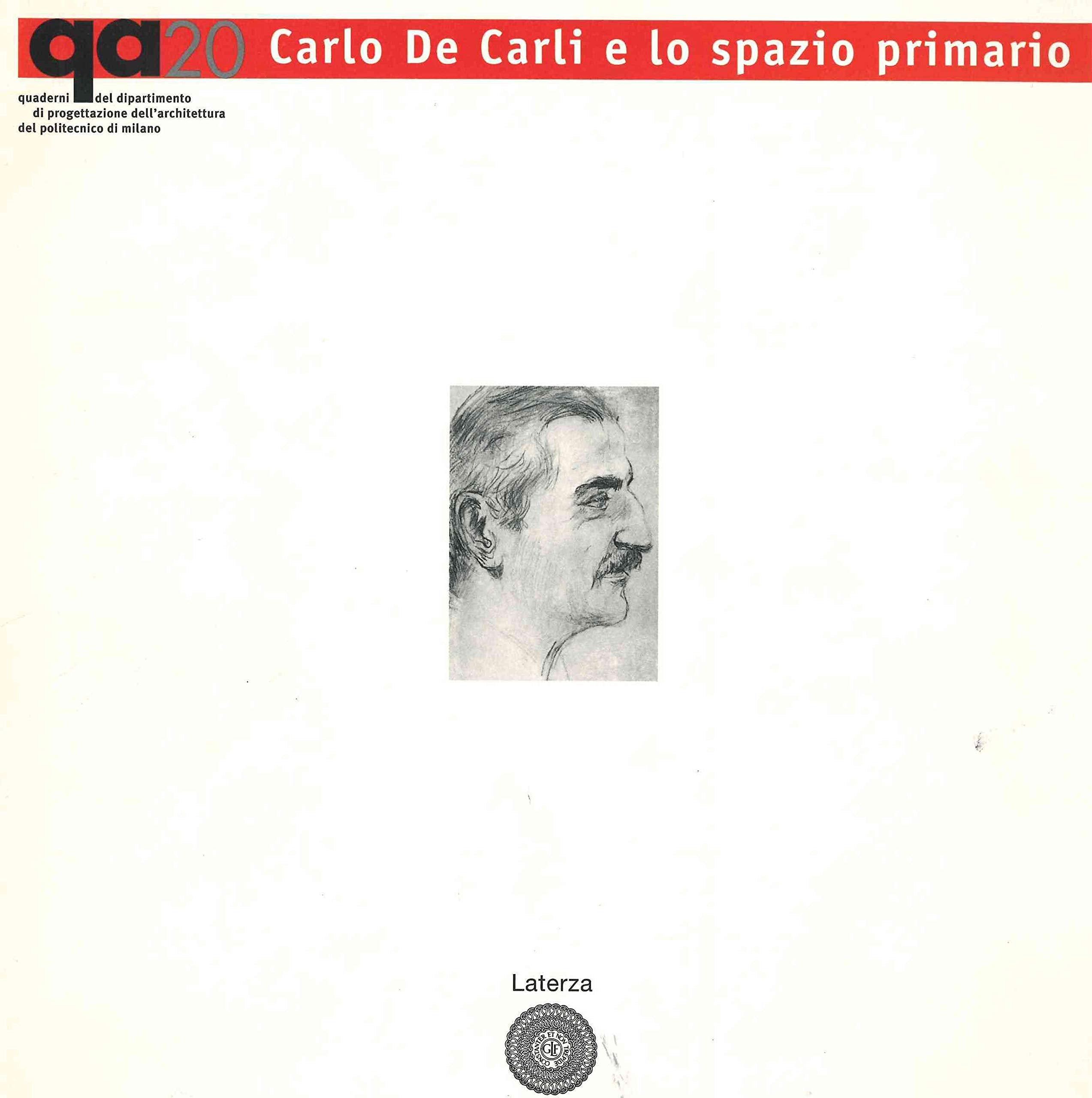 Carlo De Carli e lo spazio primario (Opere varie) Architecture