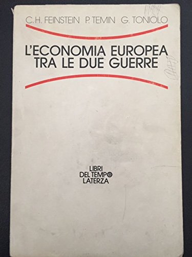 L'economia europea tra le due guerre (Libri del tempo) Business, Finance & Career