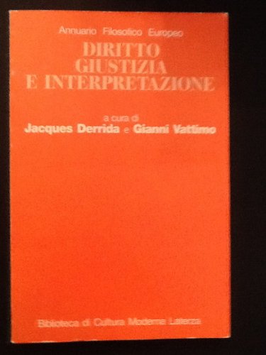 Annuario filosofico europeo. Diritto, giustizia e interpretazione (Biblioteca di cultura moderna) Philosophy