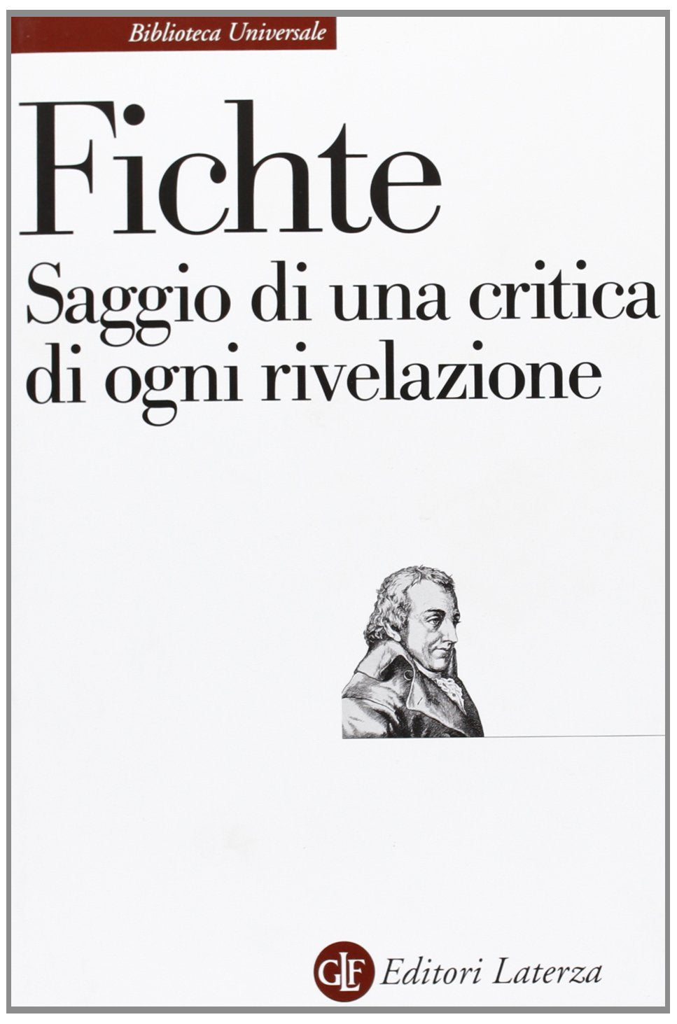 Saggio di una critica di ogni rivelazione (Biblioteca universale Laterza) Philosophy
