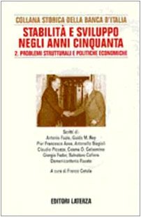 Ricerche per la storia della Banca d'Italia. Stabilità e sviluppo negli anni Cinquanta. Problemi strutturali e politiche economiche (Vol. 7/2) book