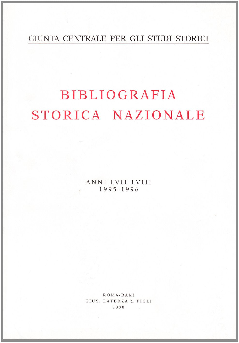 Bibliografia storica nazionale (1995-1996) vol. 57-58 (Opere varie) Reference Books