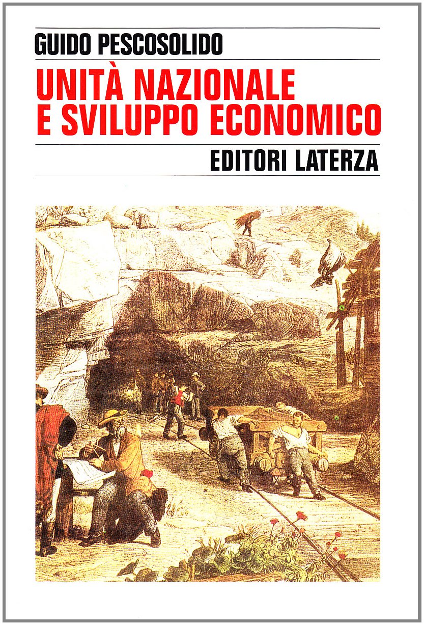 Unità nazionale e sviluppo economico in Italia 1750-1913 (Storia e società) Business, Finance & Career