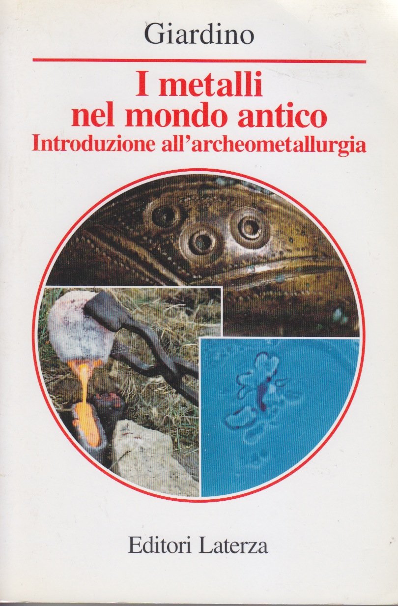 I metalli nel mondo antico. Introduzione all'archeometallurgia book