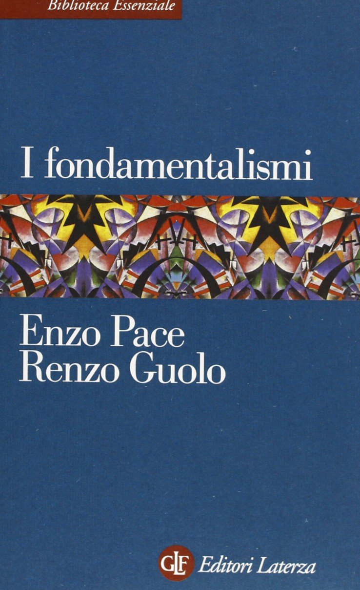 I fondamentalismi (Biblioteca essenziale Laterza) Politics & History
