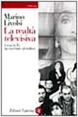 La realtà televisiva. Come la Tv ha cambiato gli italiani (I Robinson) Media & Communication