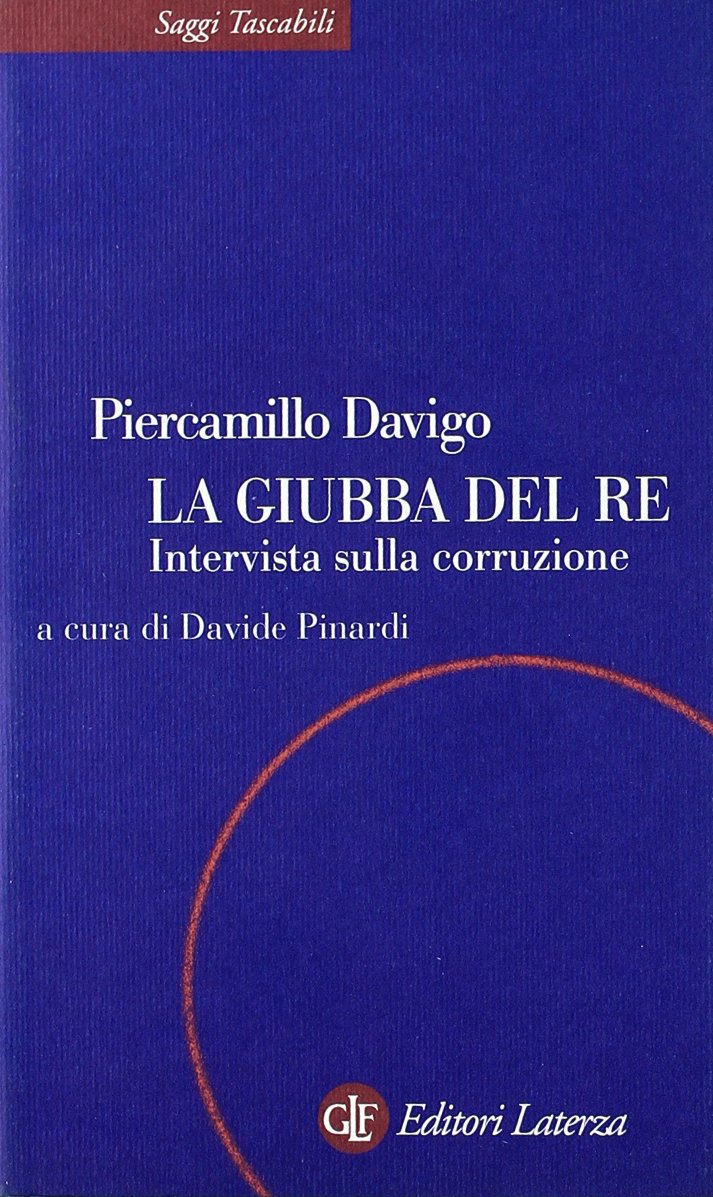 La giubba del re. Intervista sulla corruzione (Saggi tascabili Laterza) Politics & History