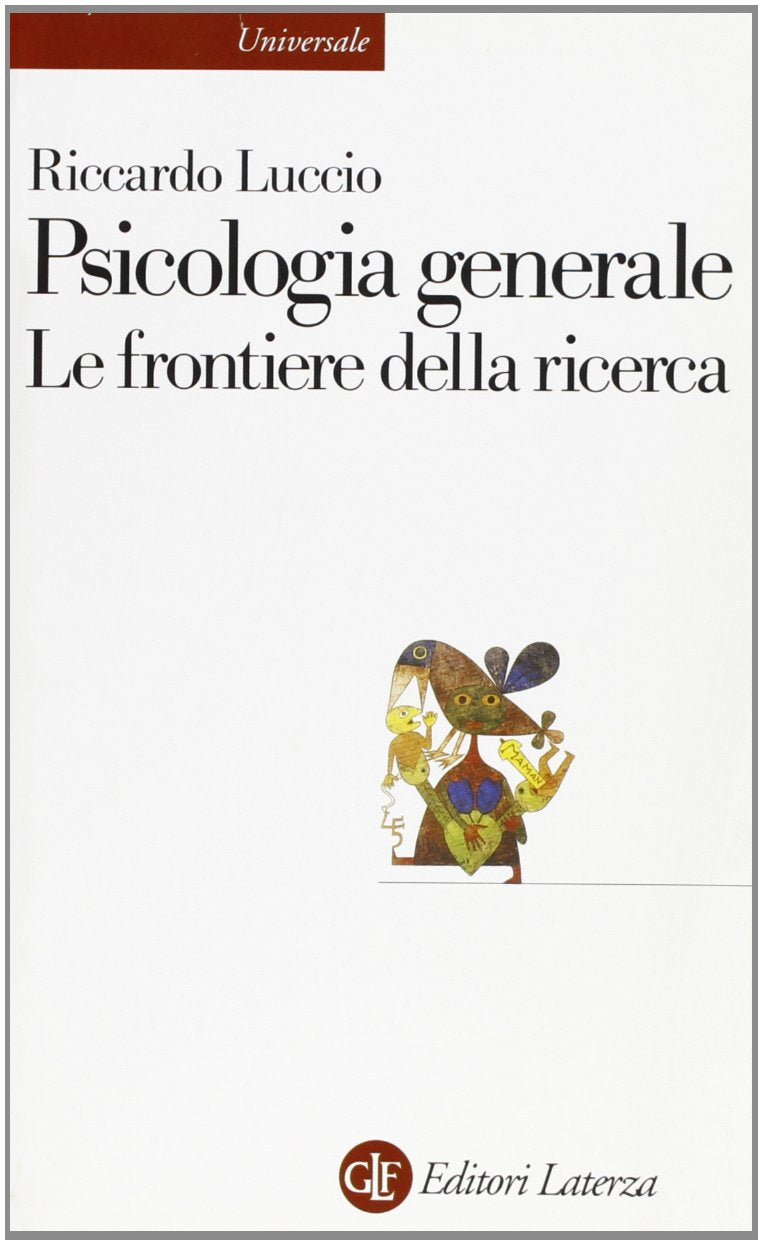 Psicologia generale. Le frontiere della ricerca (Universale Laterza) Books