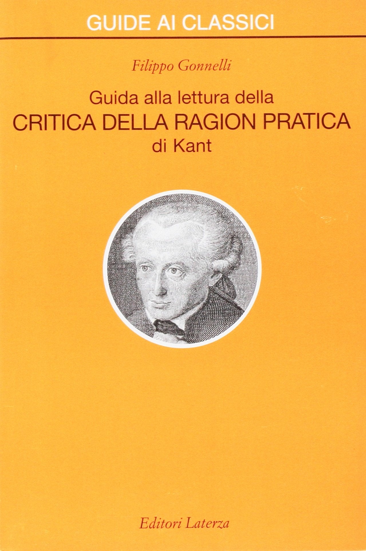 Guida alla lettura della «Critica della ragion pratica» di Kant (Guide ai classici) Philosophy