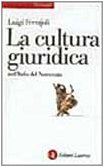 La cultura giuridica nell'Italia del Novecento (Universale Laterza) Law