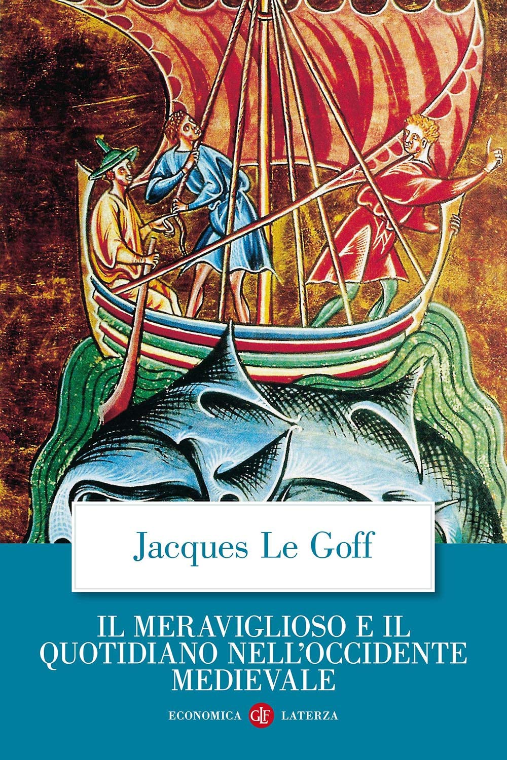 Il meraviglioso e il quotidiano nell'Occidente medievale (Economica Laterza) Books