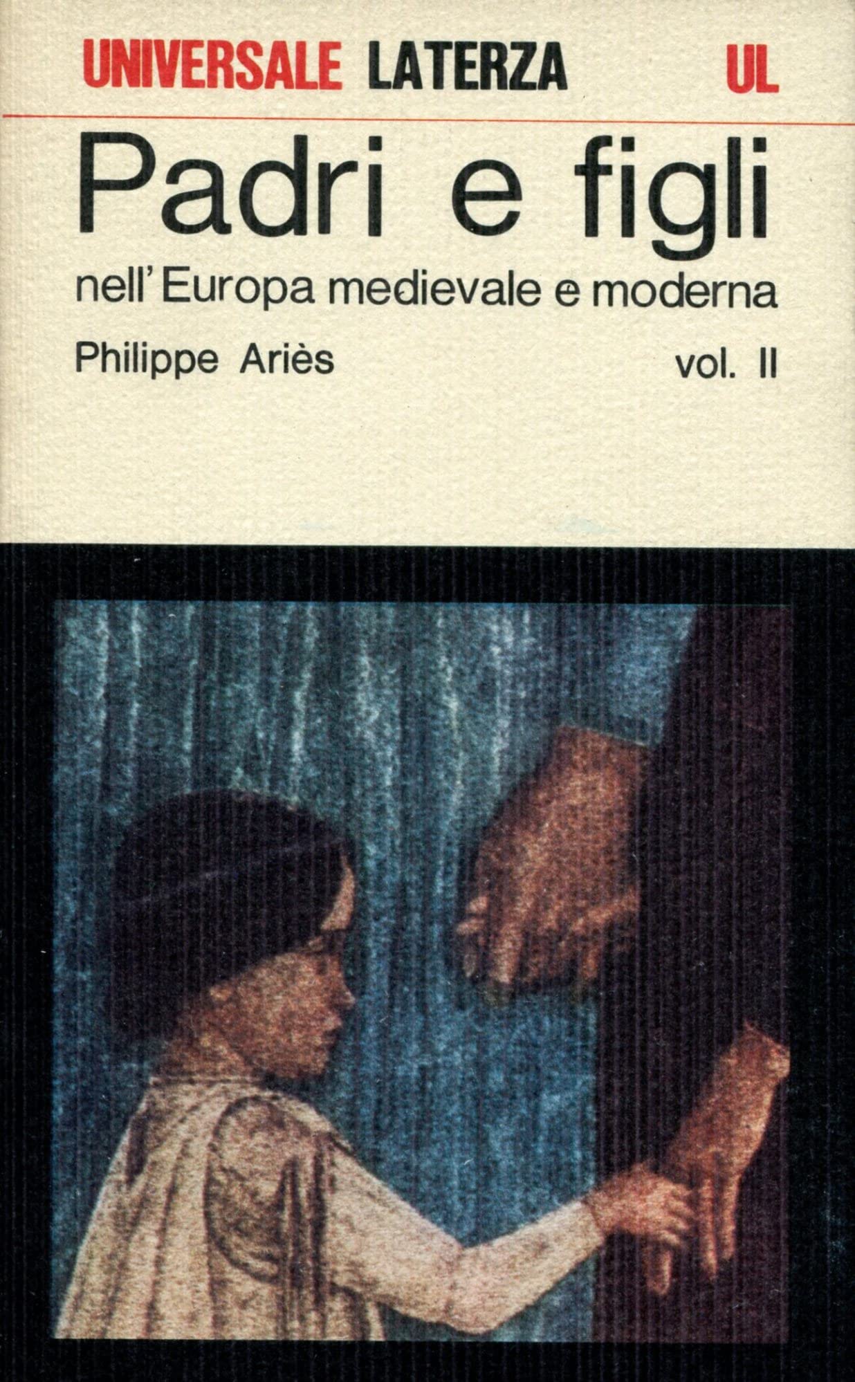 Padri e figli nell'Europa medievale e moderna (Biblioteca storica Laterza) Politics & History