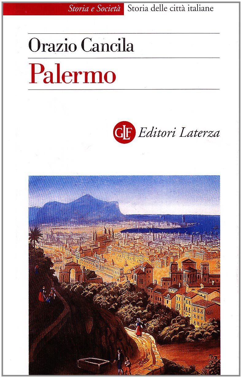 Palermo (Storia e società. Storia città italiane) Politics & History