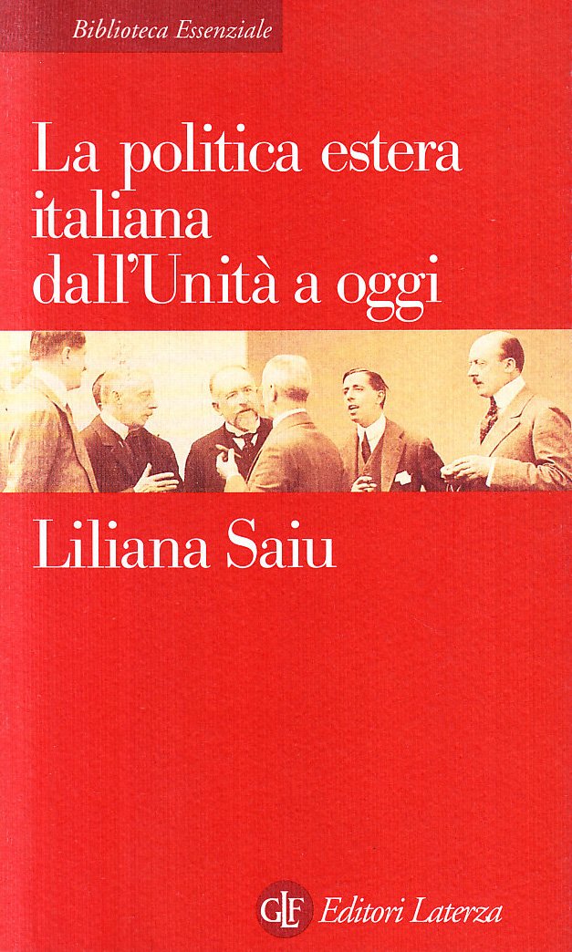 La politica estera italiana dall'Unità a oggi (Biblioteca essenziale Laterza) Politics & History