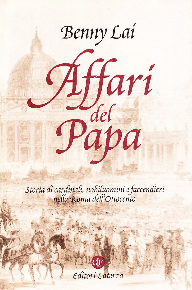 Affari del papa. Storia di monsignori, nobiluomini e faccendieri nella Roma dell'Ottocento (I Robinson. Letture) Politics & History