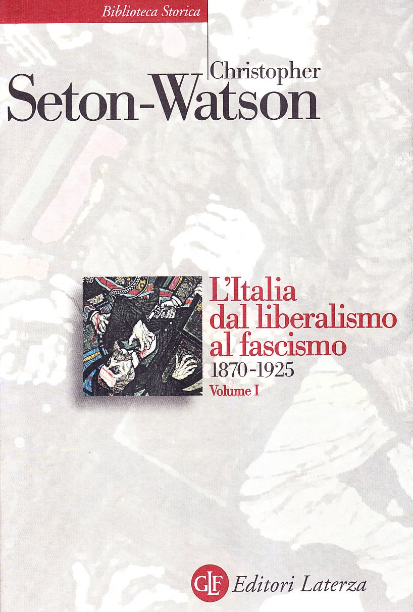 L'Italia dal liberalismo al fascismo (1870-1925) (Biblioteca storica Laterza) Politics & History