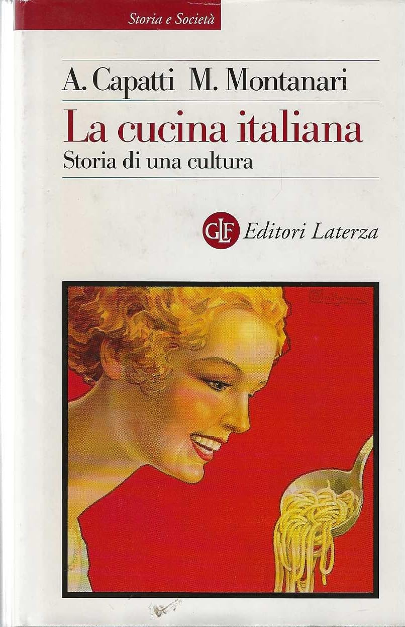 La cucina italiana. Storia di una cultura (Storia e società) Books