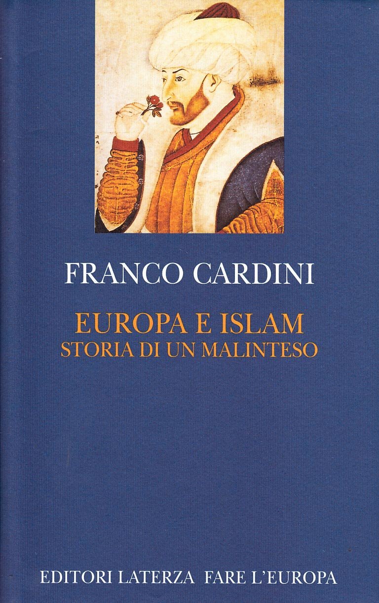 Europa e Islam. Storia di un malinteso (Fare l'Europa) Politics & History