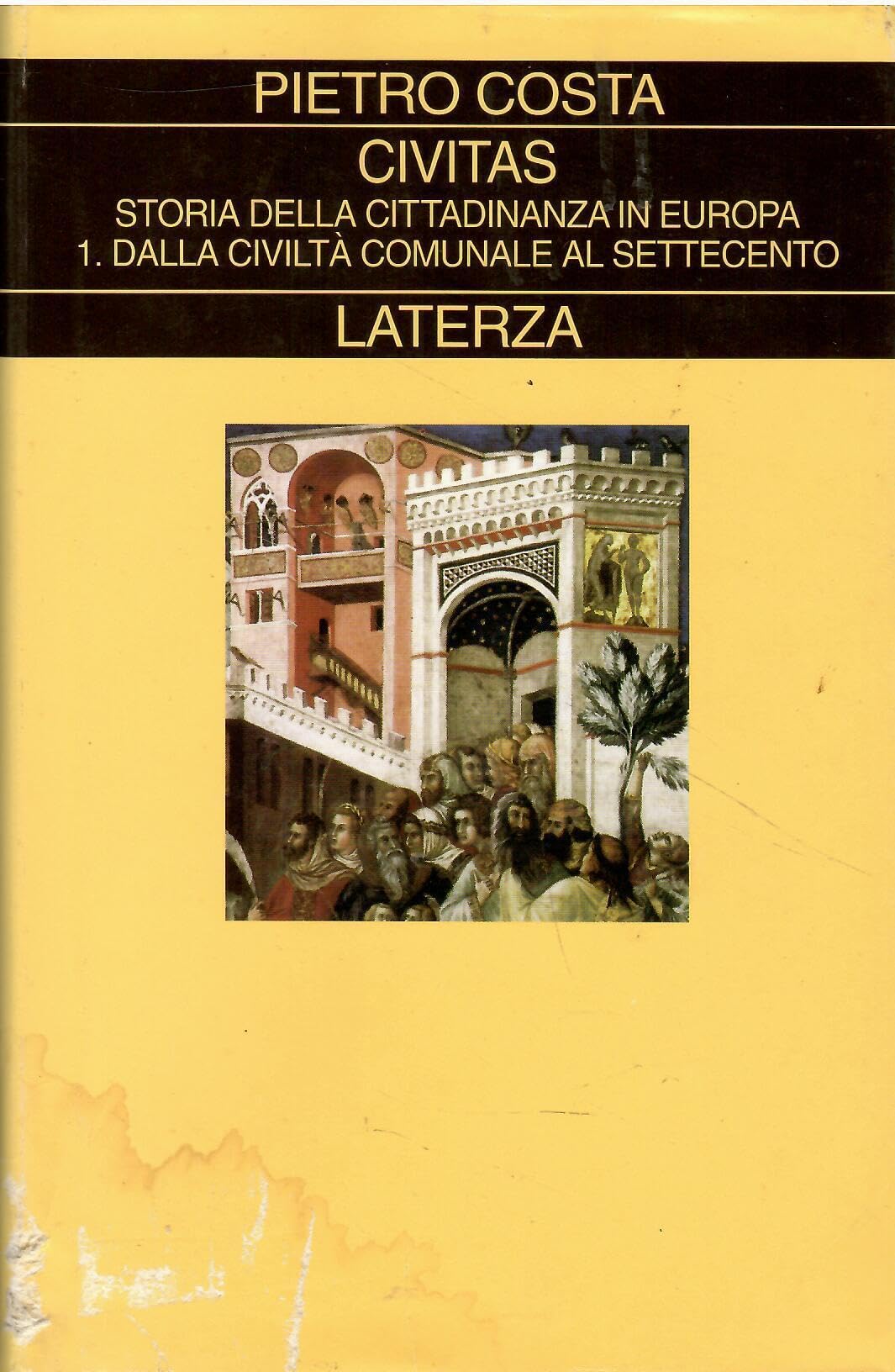 Civitas. Storia della cittadinanza in Europa. Dalla civiltà comunale al Settecento (Vol. 1) (Collezione storica) Books
