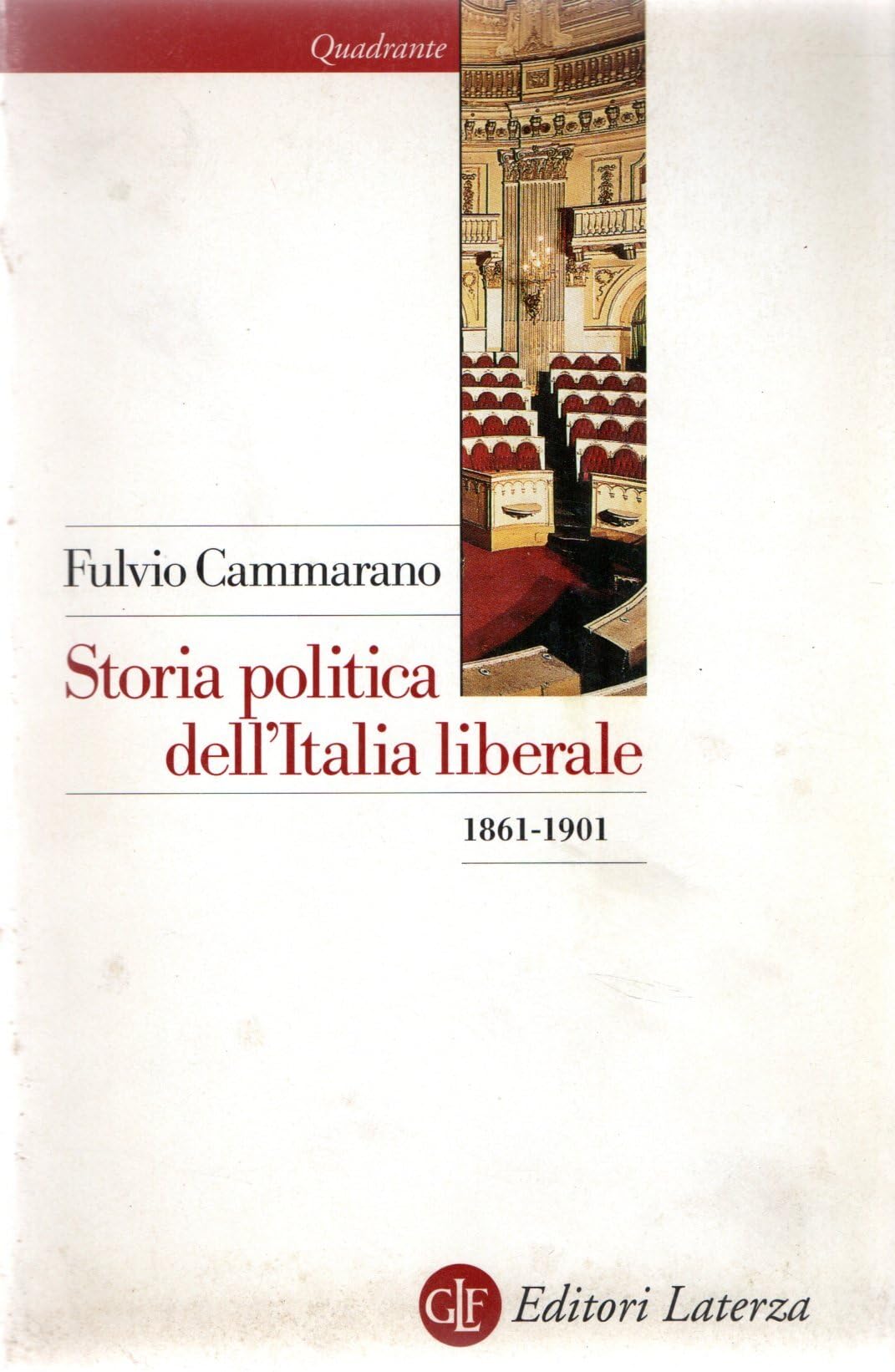 Storia politica dell'Italia liberale (1861-1901) (Quadrante Laterza) Politics & History