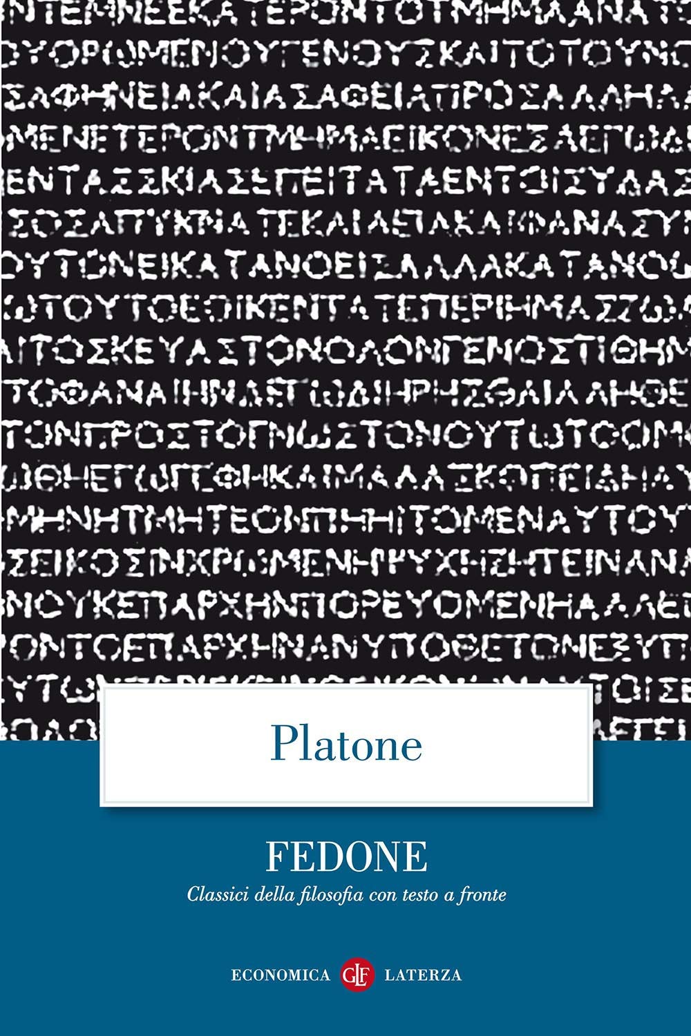 Fedone. Testo greco a fronte (Economica Laterza. Classici filosofia) Philosophy