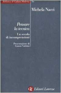 Pensare la tecnica. Un secolo di incomprensioni (Biblioteca di cultura moderna) Books