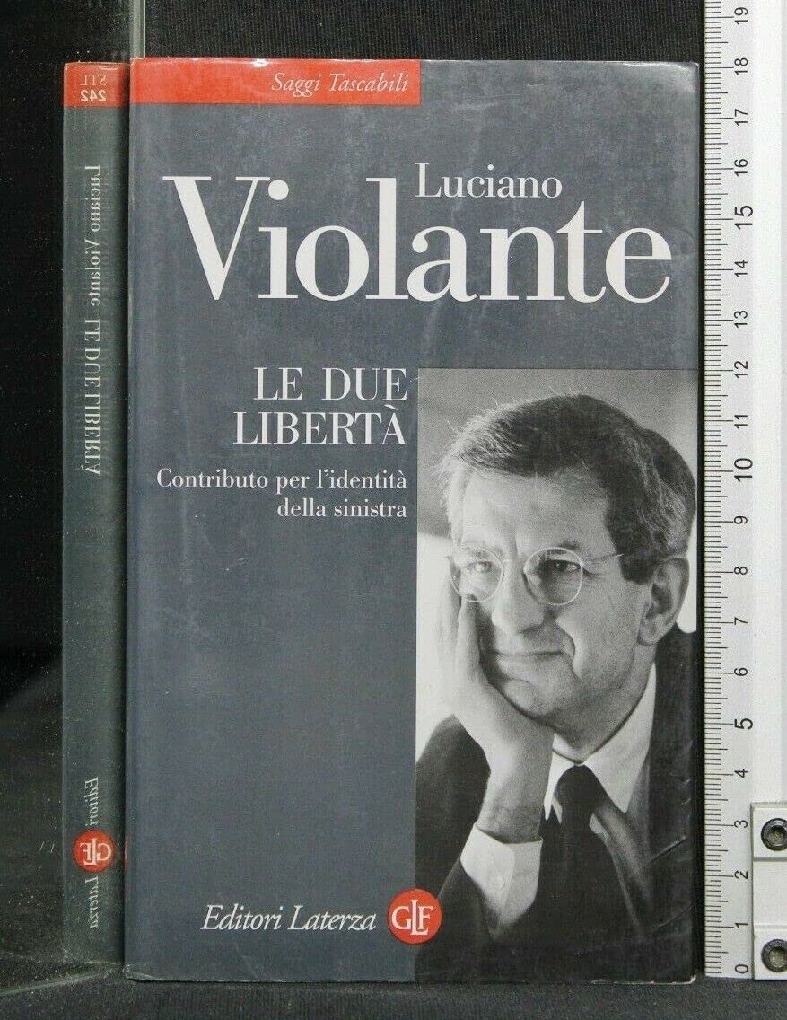 Le due libertà. Contributo per l'identità della sinistra book