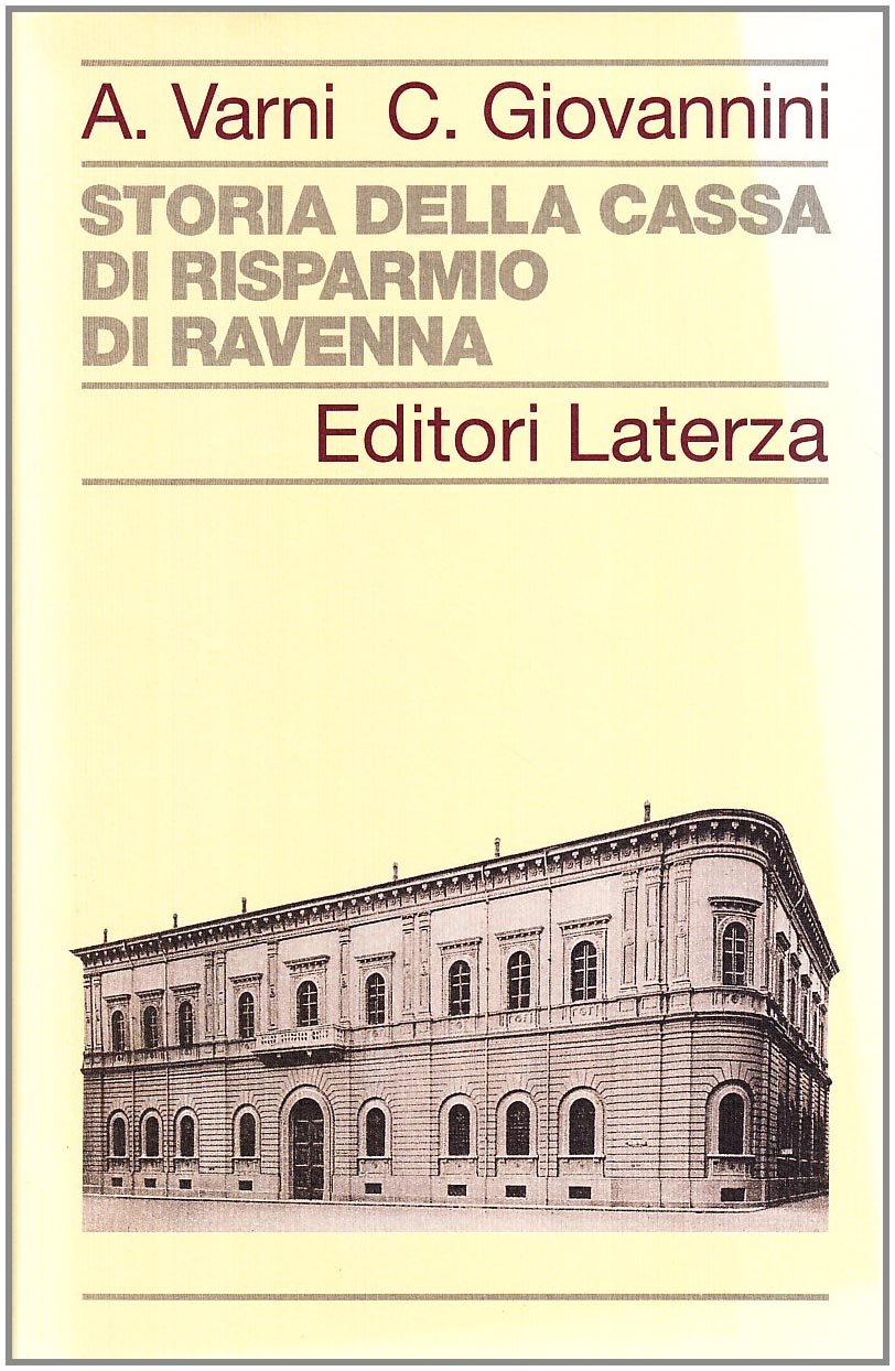 Storia della Cassa di Risparmio di Ravenna (Storia delle banche in Italia) Business, Finance & Career