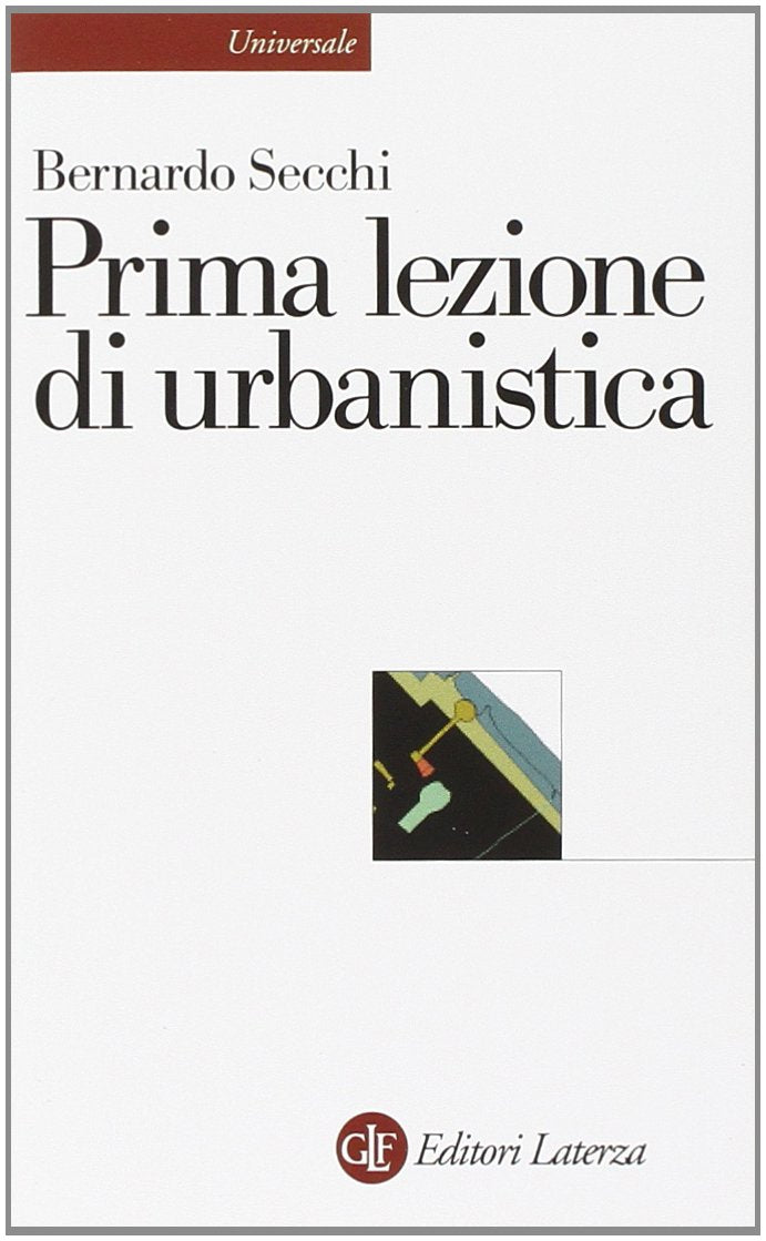 Prima lezione di urbanistica (Universale Laterza. Prime lezioni) Politics & History