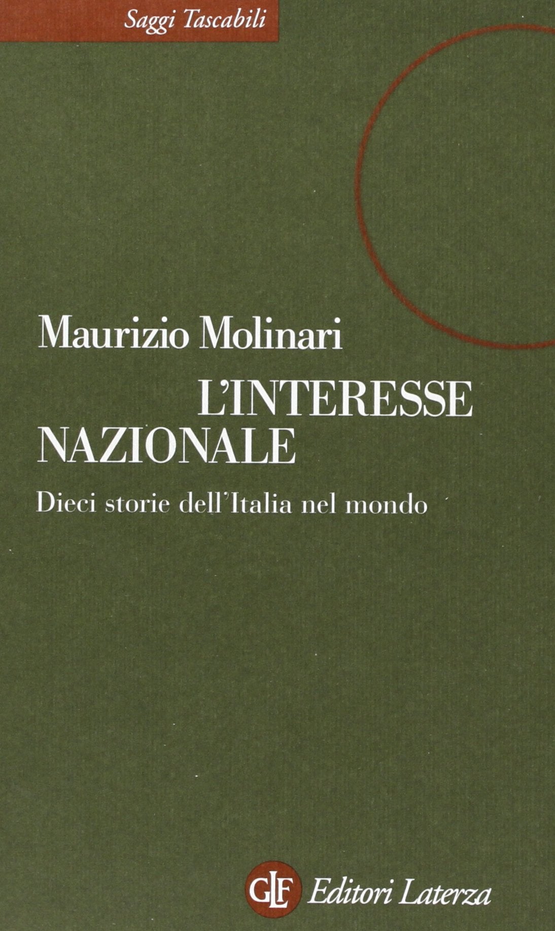 L'interesse nazionale. Dieci storie dell'Italia nel mondo book