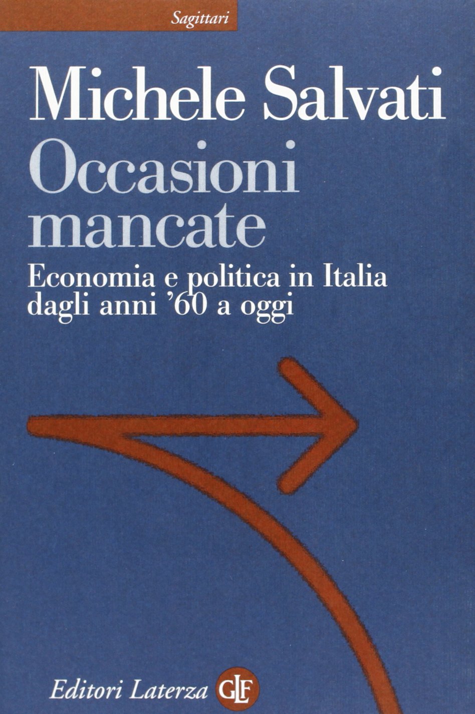 Occasioni mancate. Economia e politica in Italia dagli anni '60 a oggi book